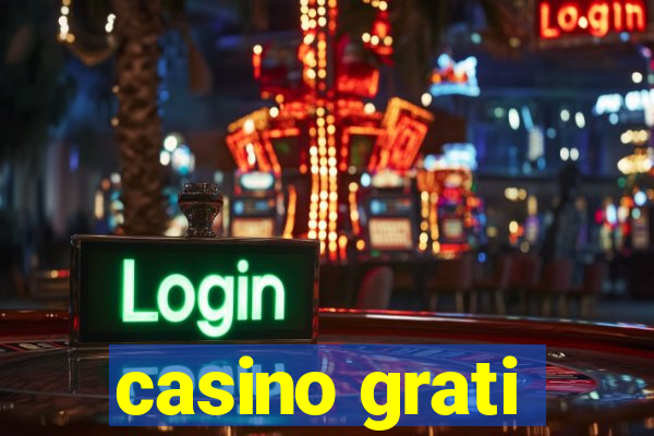 casino grati