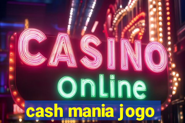 cash mania jogo