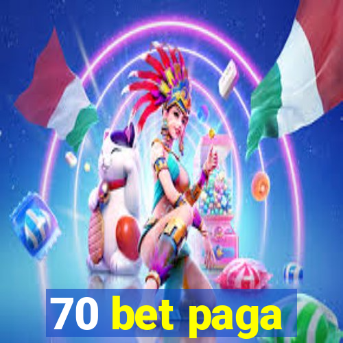 70 bet paga