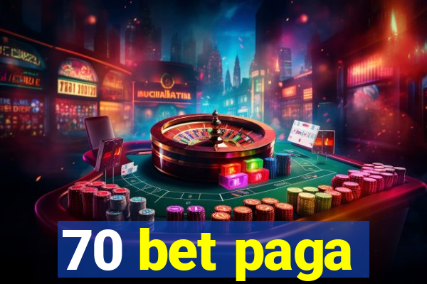 70 bet paga