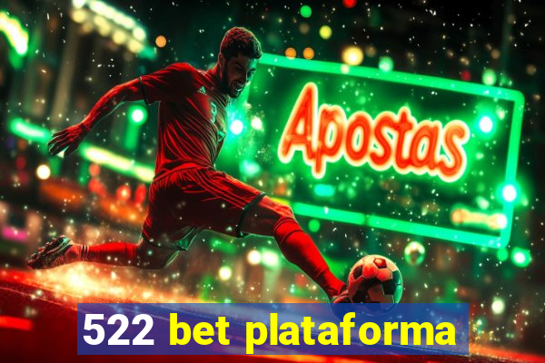 522 bet plataforma