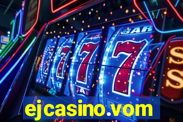 ejcasino.vom