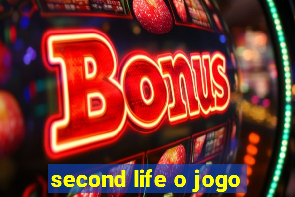 second life o jogo