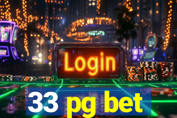 33 pg bet