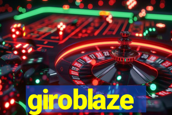 giroblaze