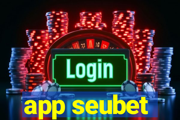 app seubet