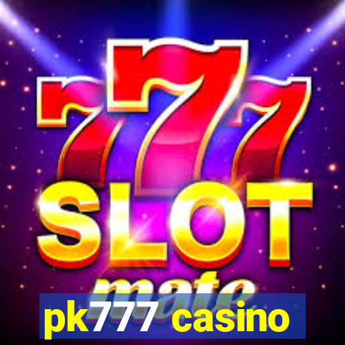 pk777 casino