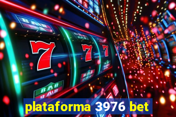 plataforma 3976 bet