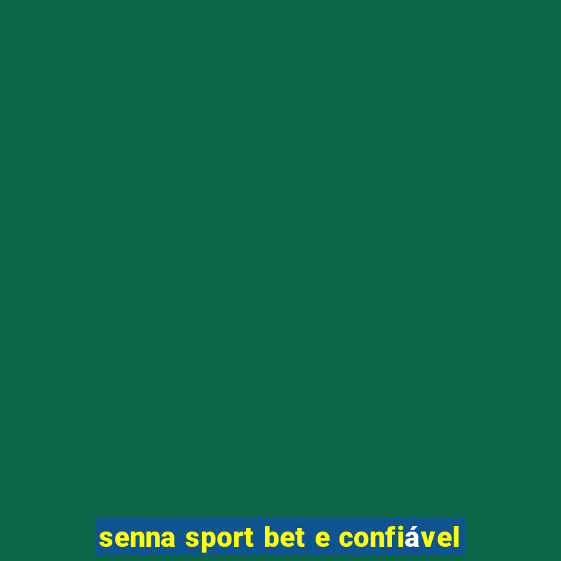 senna sport bet e confiável