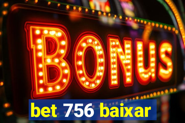 bet 756 baixar