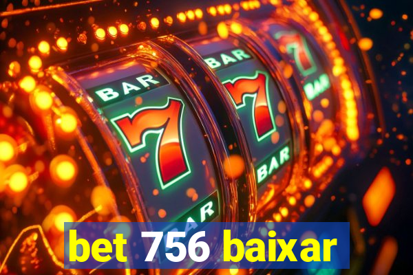 bet 756 baixar