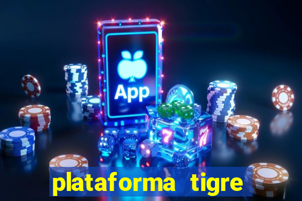 plataforma tigre pagando no cadastro