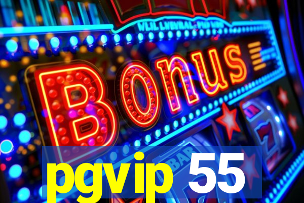 pgvip 55