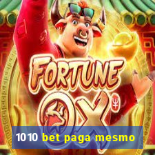 1010 bet paga mesmo