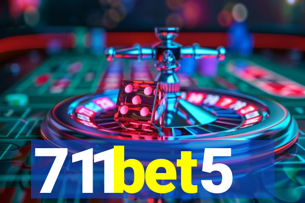 711bet5