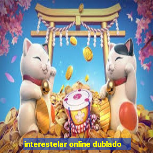 interestelar online dublado