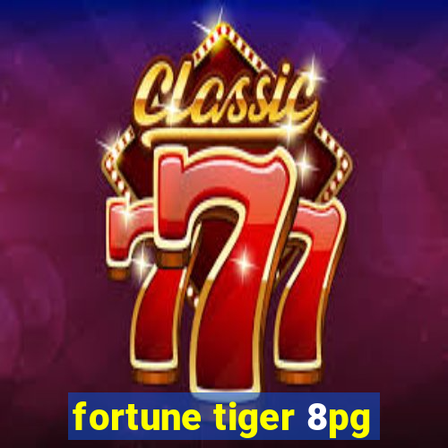 fortune tiger 8pg