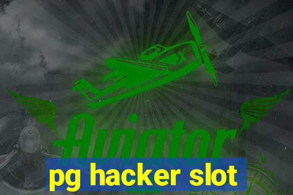 pg hacker slot