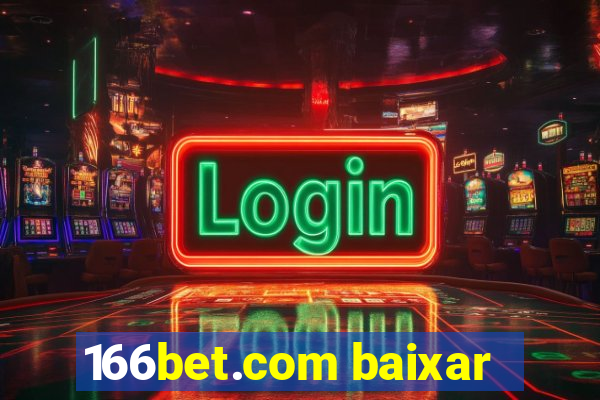 166bet.com baixar