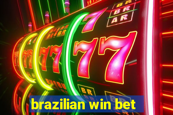 brazilian win bet