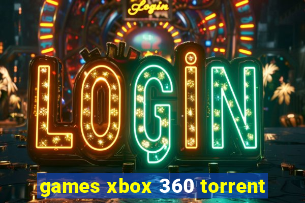 games xbox 360 torrent