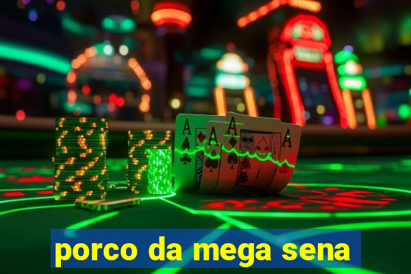 porco da mega sena