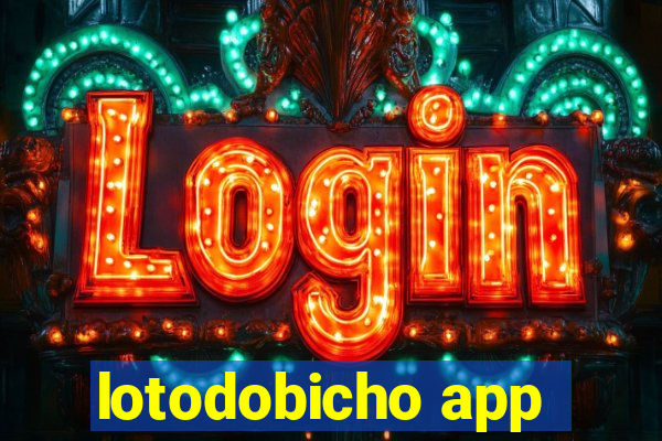 lotodobicho app