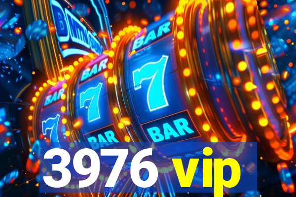 3976 vip