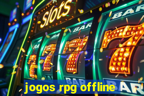 jogos rpg offline