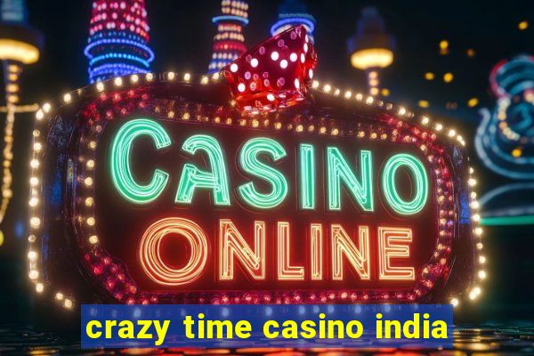 crazy time casino india