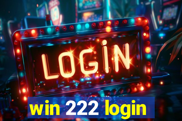 win 222 login