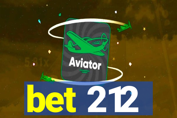 bet 212