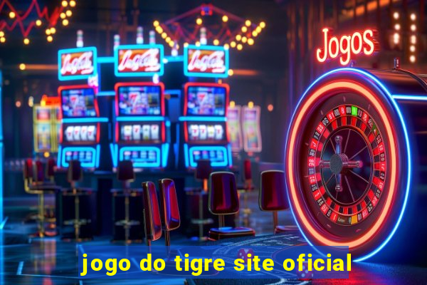 jogo do tigre site oficial