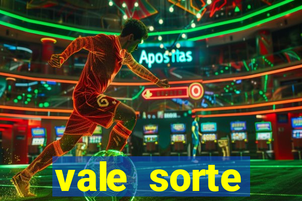 vale sorte resultado de hoje