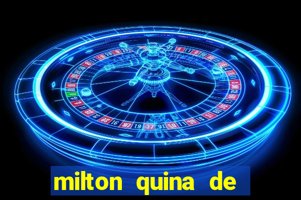 milton quina de siqueira junior