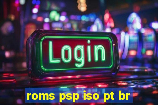 roms psp iso pt br