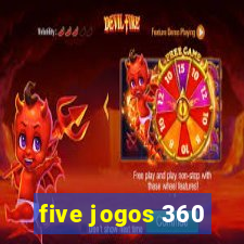 five jogos 360