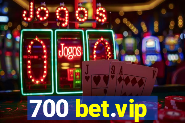 700 bet.vip