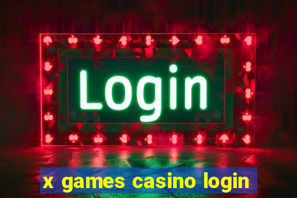 x games casino login