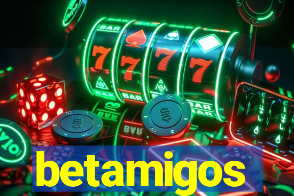 betamigos