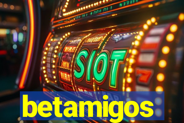 betamigos