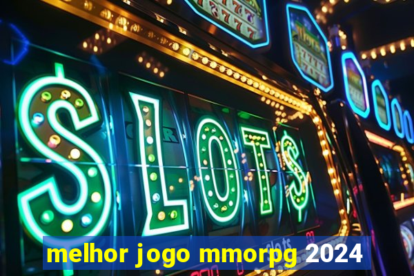 melhor jogo mmorpg 2024