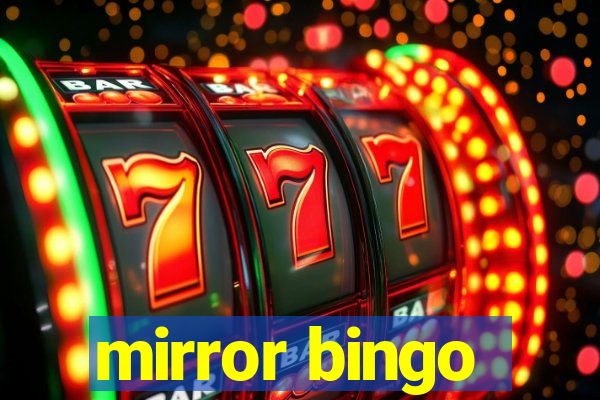 mirror bingo