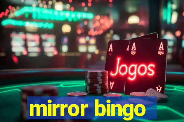 mirror bingo