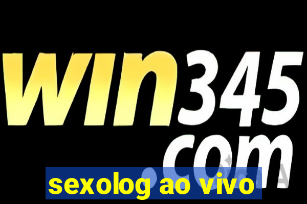 sexolog ao vivo