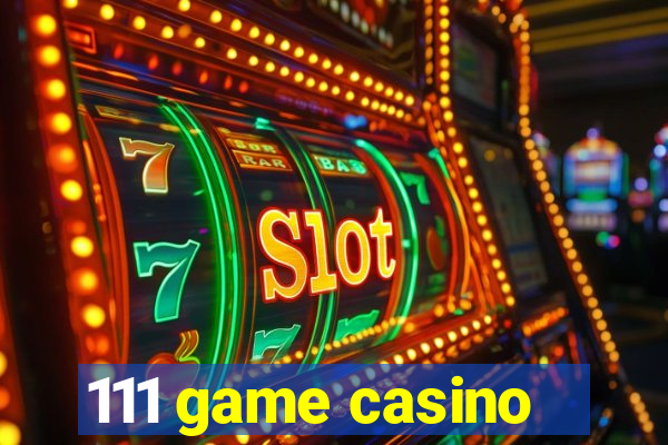 111 game casino