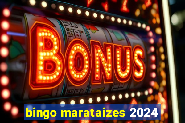 bingo marataizes 2024