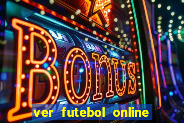 ver futebol online ao vivo