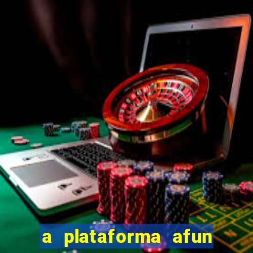 a plataforma afun paga mesmo