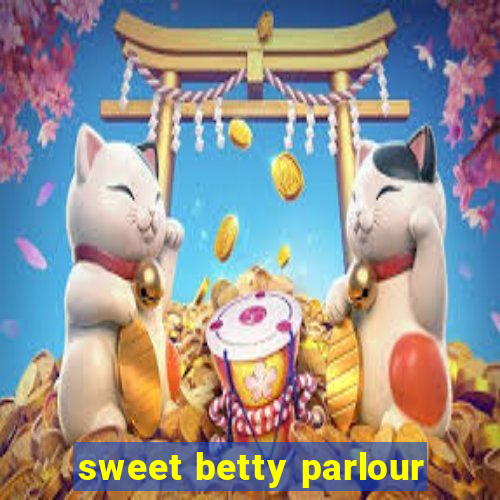 sweet betty parlour